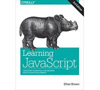 Learning JavaScript: JavaScript Essentials for Modern Application Development