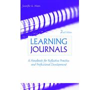 Learning Journals: A Handbook for Reflective Practice and Professional Development