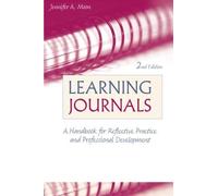 Learning Journals: A Handbook for Reflective Practice and Professional Development (Volume 1) by Jennifer A. Moon (2006-09-20)