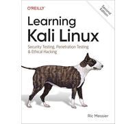 Learning Kali Linux: Security Testing, Penetration Testing & Ethical Hacking