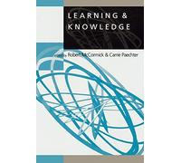 Learning & Knowledge (Learning, Curriculum and Assessment series)
