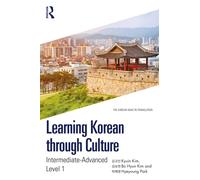 Learning Korean through Culture : Intermediate-Advanced Level 1