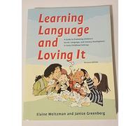 Learning Language & Loving it: A Guide to Promoting Children's Social, Language, & Literacy Development in Early Childhood Settings