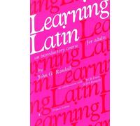 Learning Latin: An Introductory Course for Adults