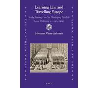 Learning Law and Travelling Europe: Study Journeys and the Developing Swedish Legal Profession, c. 16301800: 87 (The Northern World, 87)