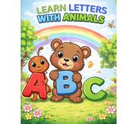 LEARNING LETTERS WITH ANIMALS: A to Z Animal Alphabet Coloring Book for Early Learners and Preschool Kids