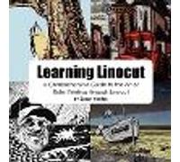 Learning Linocut: A Comprehensive Guide to the Art of Relief Printing Through Linocut