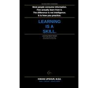 Learning Made Simple: How to Learn Faster, Retain More, and Build Skills That Actually Stick (The Made Simple Framework: Clear thinking for complex systems.)