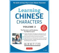 Learning Mandarin Chinese Characters Volume 2: Volume 2 The Quick and Easy Way to Learn Chinese Characters! (HSK Level 2 & AP Study Exam Prep Workbook)