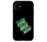 Learning means failing and getting back up strengthened Case for iPhone 11