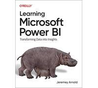 Learning Microsoft Power Bi : Transforming Data Into Insights