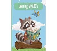 Learning My ABC's Book: Children's ABC Book for Starting Early Reading Skills, Recognizing Letters, Strengthening Memory, and More / 6x9 Inches with ... / Great for Gift Ideas for Someone Special