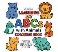 Learning My ABCs with Animals Coloring Book: Read-Along Coloring Fun For Kids with Animals, Fruits & Veggies! Bonus Numbers & Shapes included