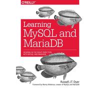 Learning MySQL and MariaDB : Heading in the Right Direction with MySQL and MariaDB
