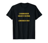 Learning Never exhausts the Mind Leonardo da Vinci T-Shirt