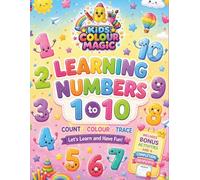 Learning Numbers 1 - 10: Count Colour Trace (Kids Colour Magic - Early Learners Series)