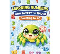 Learning numbers with Sweety the Spider. Counting to 20: Fun Coloring & Tracing Book for Kids Ages 3-6 | Counting, Writing Numbers, and Learning ... 8.5 x 11 (Learning with Sweety the Spider)