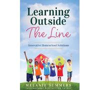 Learning Outside the Line: Innovative Homeschool Solutions