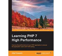 Learning PHP 7 High Performance