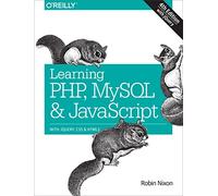 Learning PHP, MySQL & JavaScript 4e (Learning Php, Mysql, Javascript, Css & Html5)