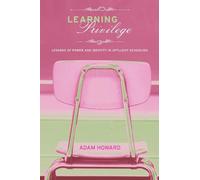 Learning Privilege: Lessons of Power and Identity in Affluent Schooling