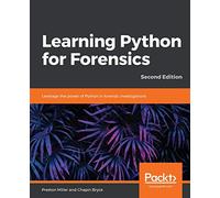 Learning Python for Forensics -Second Edition