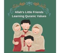 Learning Quranic Values: A Fun and Engaging Way to Teach Quranic Values to Toddlers. Best for gifting 2-4 year Old.