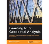 Learning R for Geospatial Analysis