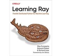 Learning Ray – Flexible Distributed Python for Machine Learning – O’Reilly Verlag
