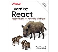Learning React – Modern Patterns for Developing React Apps – 2nd Edition