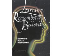 Learning, Remembering, Believing: Enhancing Human Performance