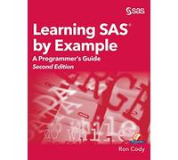 Learning SAS by Example: A Programmer's Guide, Second Edition