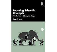 Learning Scientific Concepts: A Unified Theory of Conceptual Change
