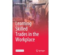 Learning Skilled Trades in the Workplace
