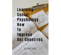 Learning Social Psychology How To Improve Our Countries