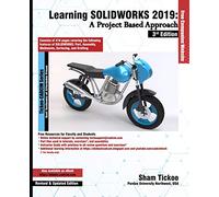 Learning SOLIDWORKS 2019: A Project Based Approach, 3rd Edition
