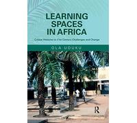 Learning Spaces in Africa: Critical Histories to 21st Century Challenges and Change