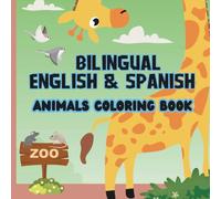 Learning Spanish Animals Coloring Book for Kids: Bilingual English-Spanish Bold and Easy Coloring Fun