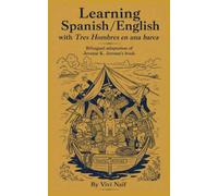 Learning Spanish/English with Tres Hombres en una Barca: bilingual adaptation of Jerome K. Jerome's book (Bilingual Spanish/English Short Stories)