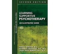 Learning Supportive Psychotherapy: An Illustrated Guide (Corecompetencies in Psychotherapy)