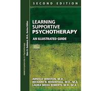 Learning Supportive Psychotherapy: An Illustrated Guide (Corecompetencies in Psychotherapy)