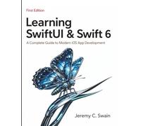Learning SwiftUI & Swift 6: A Complete Guide to Modern iOS App Development