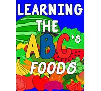 Learning the ABC's - Foods