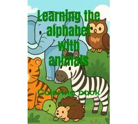 Learning the alphabet with animals: Coloring book