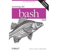Learning the bash Shell: (3rd Revised edition)