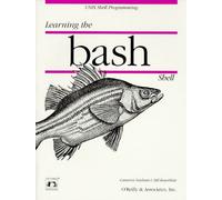 Learning the Bash Shell (A Nutshell handbook)