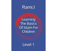 Learning The Basics Of Islam For Children: Level 1 (Learning Islam for Kids)