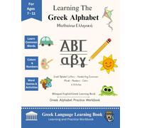 Learning The Greek Alphabet Bilingual Greek/English Learning and Activity Book: Greek Alphabet Handwriting and Practice Workbook (Greek Alphabet ... ... Short Stories Storybook Series for Kids)
