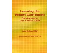 Learning the Hidden Curriculum: The Odyssey of One Autistic Adult: 3