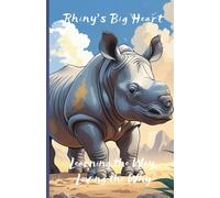 Learning the Way, Loving the Why (Rhiny's Big Heart)